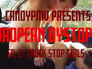 European Dystopia Compilation Ep. 2 - Truck Stop Girls